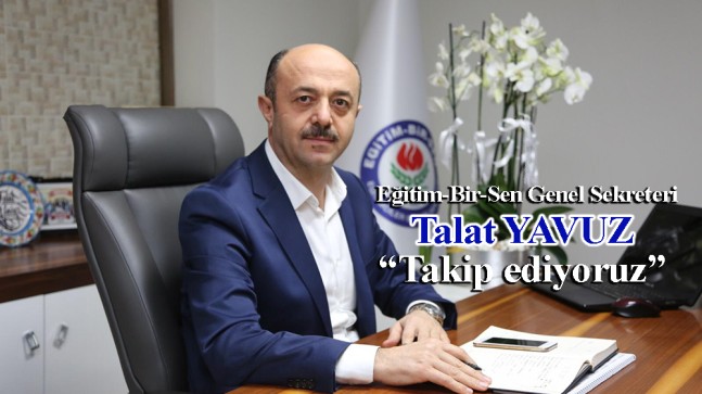 TAKİP EDİYORUZ