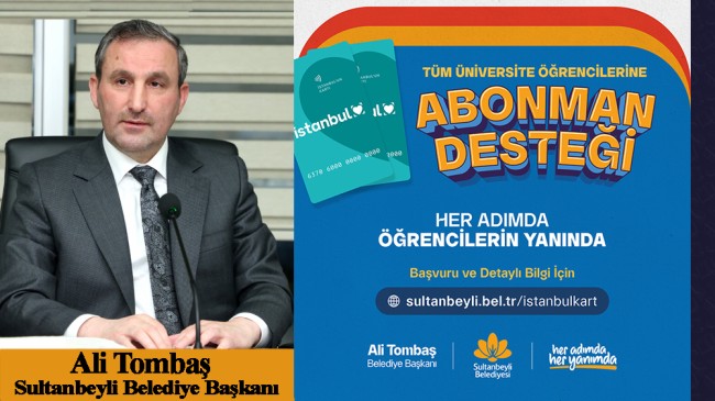 Sultanbeylili tüm üniversite öğrencilerine abonman desteği